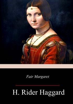 Fair Margaret by Haggard, H. Rider