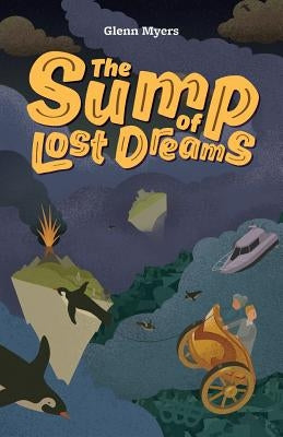The Sump of Lost Dreams by Myers, Glenn