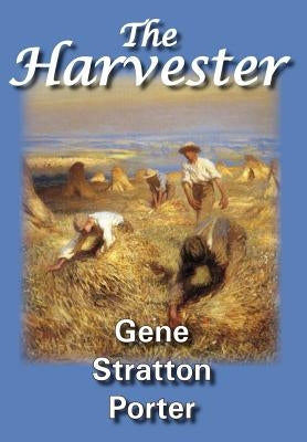 The Harvester by Stratton Porter, Gene