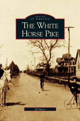 White Horse Pike by Maser, Jill