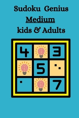 Sudoku Genius Medium Kids & Adults: Sudoko Puzzles Medium For Genius People only by Mouhou, Lhou