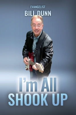 I'm all shook up by Dunn, Bill