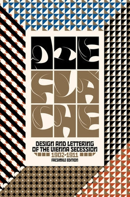 Die Flache: Design and Lettering of the Vienna Secession, 1902-1911 by Silverthorne, Diane