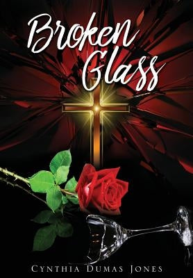 Broken Glass by Jones, Cynthia Dumas