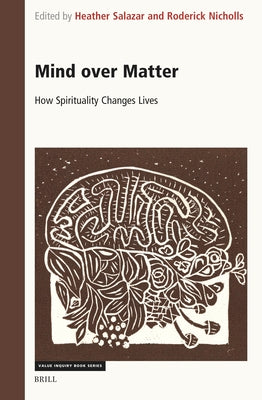 Mind Over Matter: How Spirituality Changes Lives by Salazar, Heather
