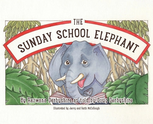 The Sunday School Elephant by Derbyshire, Rezwana