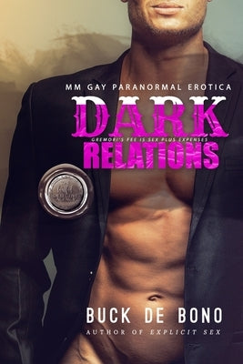 Dark Relations - MM GAY PARANORMAL EROTICA: The Incubus Gremori and His Lustful Detective Agency by de Bono, Buck