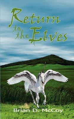 Return to the Elves by McCoy, Brian D.