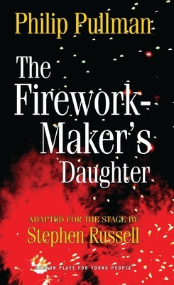 The Firework Maker's Daughter by Pullman, Philip