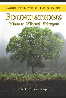 Foundations: Your First Steps by Dowding, Bill
