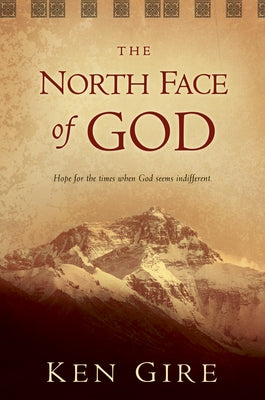 The North Face of God by Gire, Ken