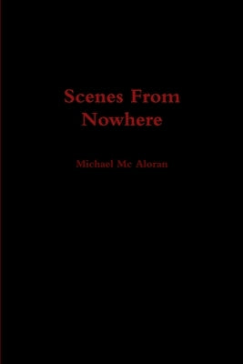 Scenes From Nowhere by MC Aloran, Michael