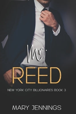 Mr. Reed: New York City Billionaires Book 3 by Jennings, Mary