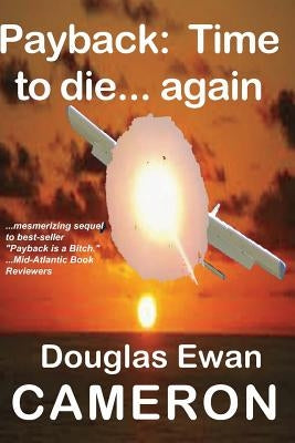 Payback is time to die... again by Cameron, Douglas Ewan