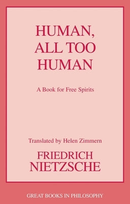 Human, All Too Human by Nietzsche, Friedrich Wilhelm