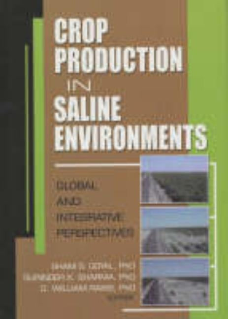 Crop Production in Saline Environments by Morgan, Rebecca L.