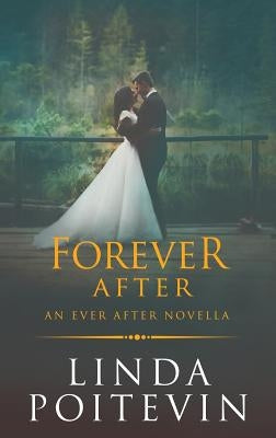 Forever After: An Ever After Novella by Poitevin, Linda