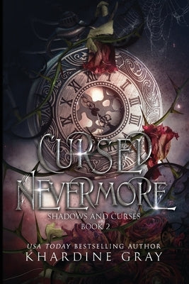 Cursed Nevermore: A Dark Fantasy Romance by Gray, Khardine