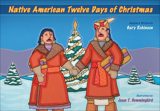 Native American Twelve Days of Christmas by Robinson, Gary