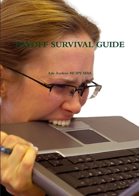 Layoff Survival Guide by Asefeso McIps Mba, Ade