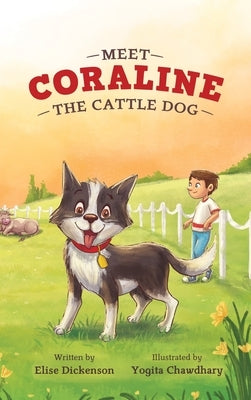 Meet Coraline the Cattle Dog by Dickenson, Elise