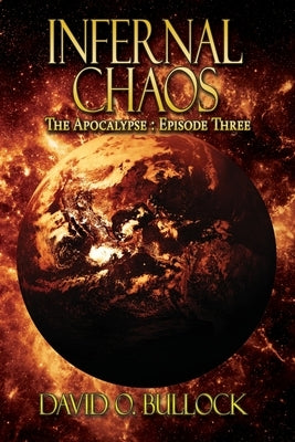 Infernal Chaos by Bullock, David O.