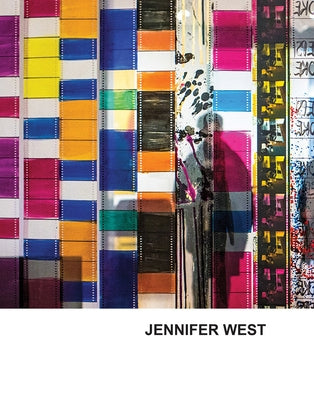 Jennifer West: Media Archaeology by West, Jennifer