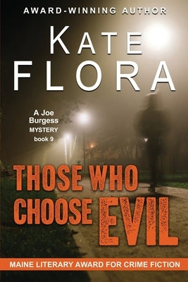 Those Who Choose Evil by Flora, Kate