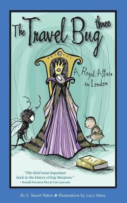 The Travel Bug Three - A Royal Affair in London by Patton, Stuart