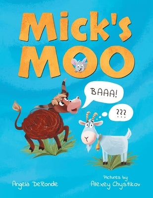 Mick's Moo by Deronde, Angela