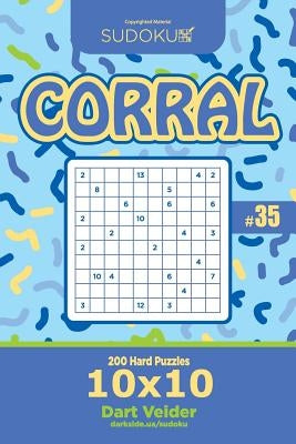 Sudoku Corral - 200 Hard Puzzles 10x10 (Volume 35) by Veider, Dart