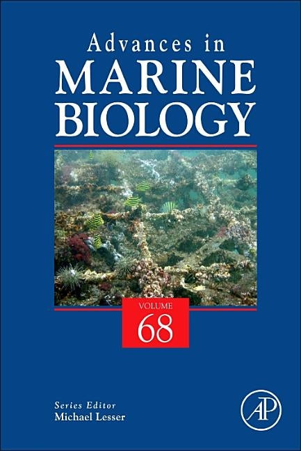 Advances in Marine Biology: Volume 68 by Lesser, Michael P.