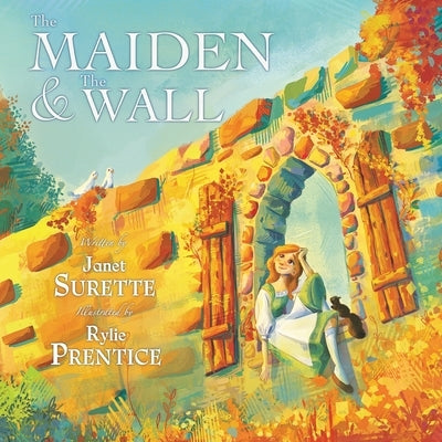 The Maiden & The Wall by Surette, Janet