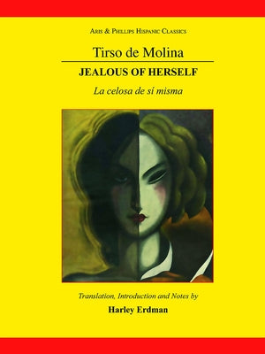Tirso de Molina: Jealous of Herself by Erdman, Harley