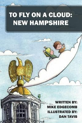To Fly on a Cloud: New Hampshire by Edgecomb, Michael