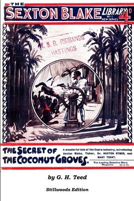 The Secret of the Coconut Groves by Teed, G. H.