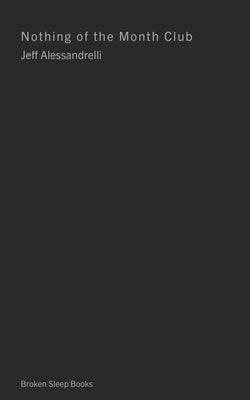 Nothing of the Month Club by Alessandrelli, Jeff