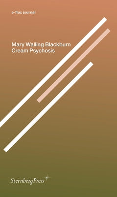 Cream Psychosis by Blackburn, Mary Walling