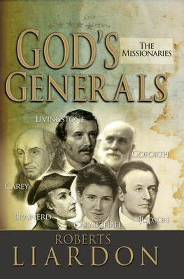 God's Generals: The Missionariesvolume 5 by Liardon, Roberts