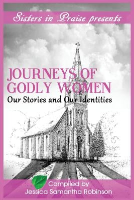 Journeys of Godly Women: Our Stories and Our Identities by Mitchell, Ruth Naomi