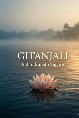 Gitanjali by Tagore, Rabindranath