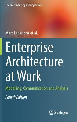 Enterprise Architecture at Work: Modelling, Communication and Analysis by Lankhorst, Marc