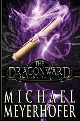 The Dragonward by Meyerhofer, Michael