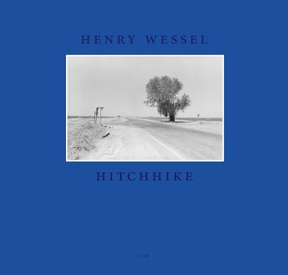 Henry Wessel: Hitchhike by Wessel, Henry