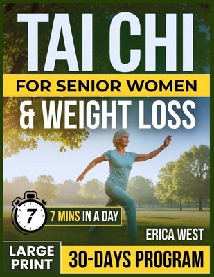 Tai CHI for Seniors Women & Weight Loss by West, Erica