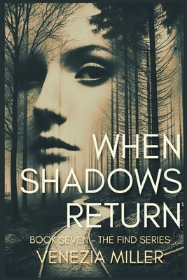 When Shadows Return by Miller, Venezia