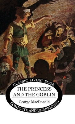 The Princess and the Goblin by MacDonald, George
