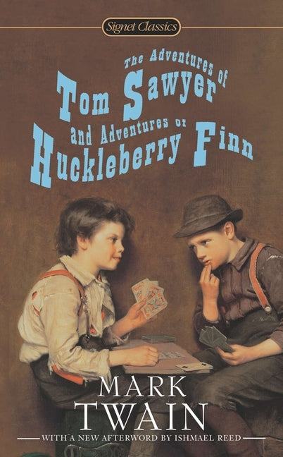 The Adventures of Tom Sawyer and Adventures of Huckleberry Finn by Twain, Mark