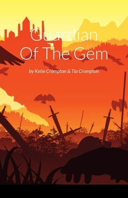 Guardian Of The Gem by Crompton, Ketie