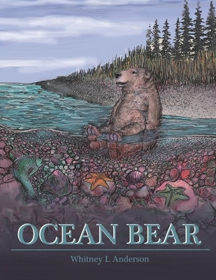 Ocean Bear by Anderson, Whitney L.